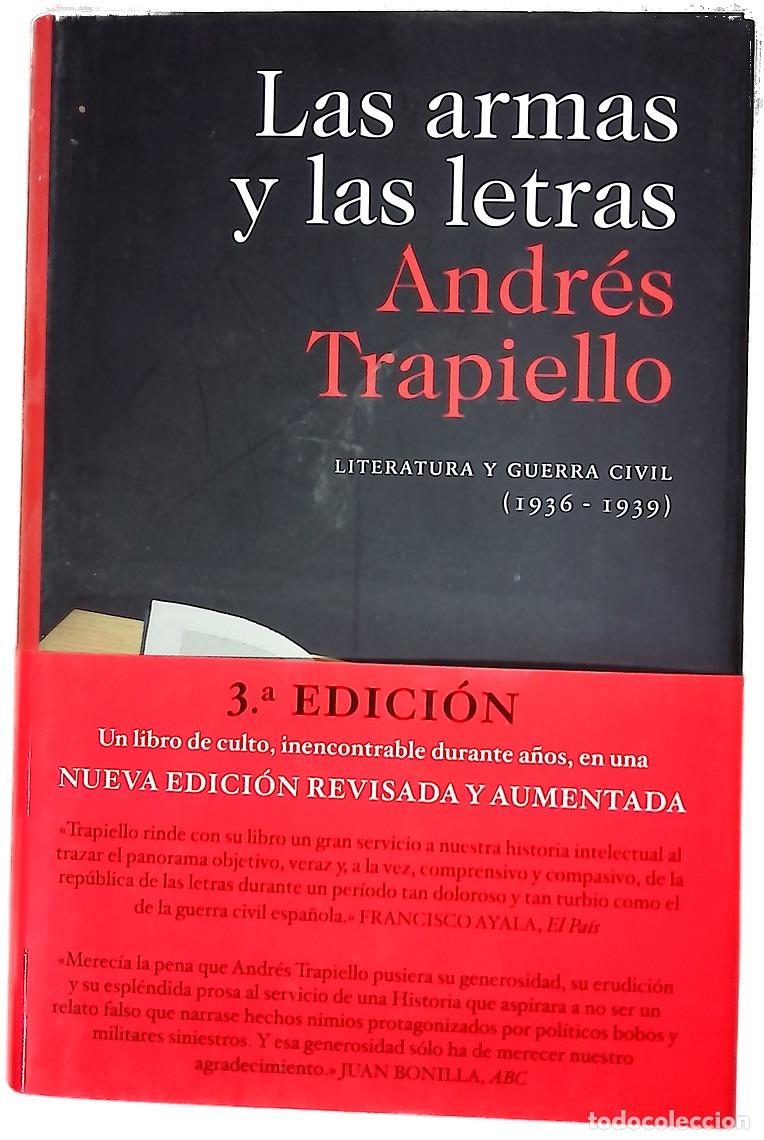 Libri di seconda mano: Las armas y las letras literatura y guerra civil (1936-1939)