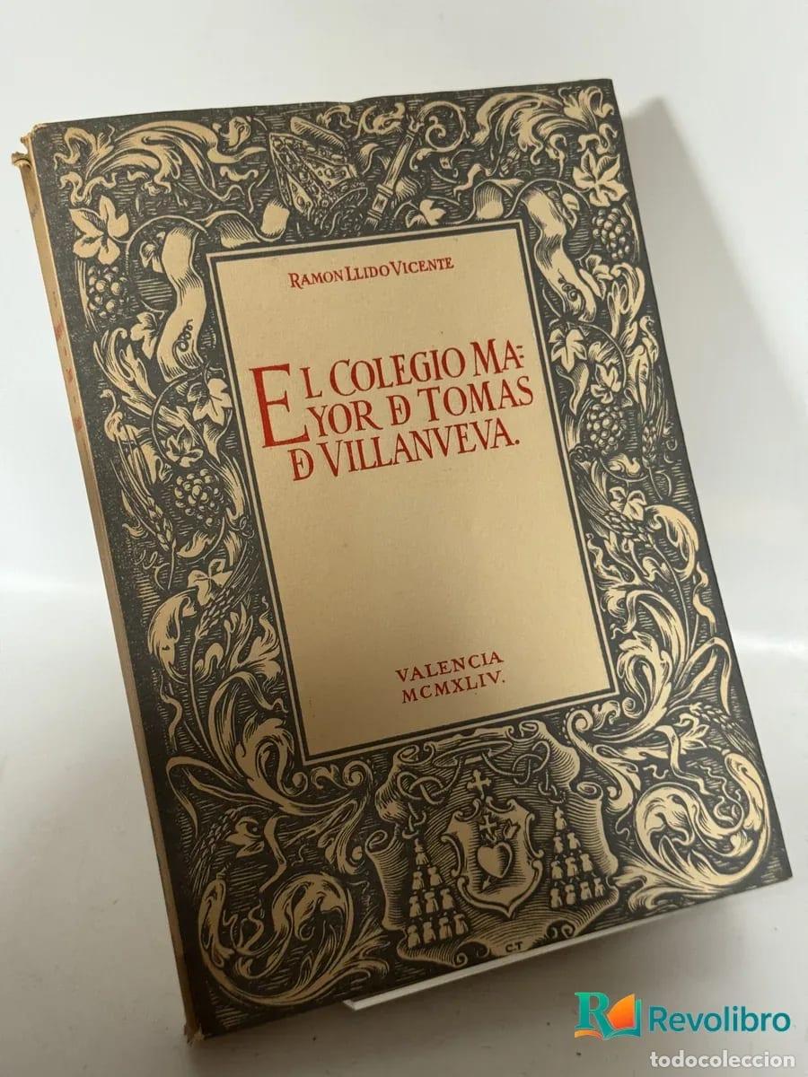 Libri di seconda mano: El colegio mayor de Tom&aacute;s de Villanueva. - Ramon Llido Vicente