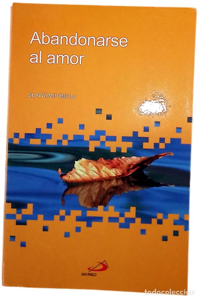 books: Abandonarse al amor - Biela, Sławomir