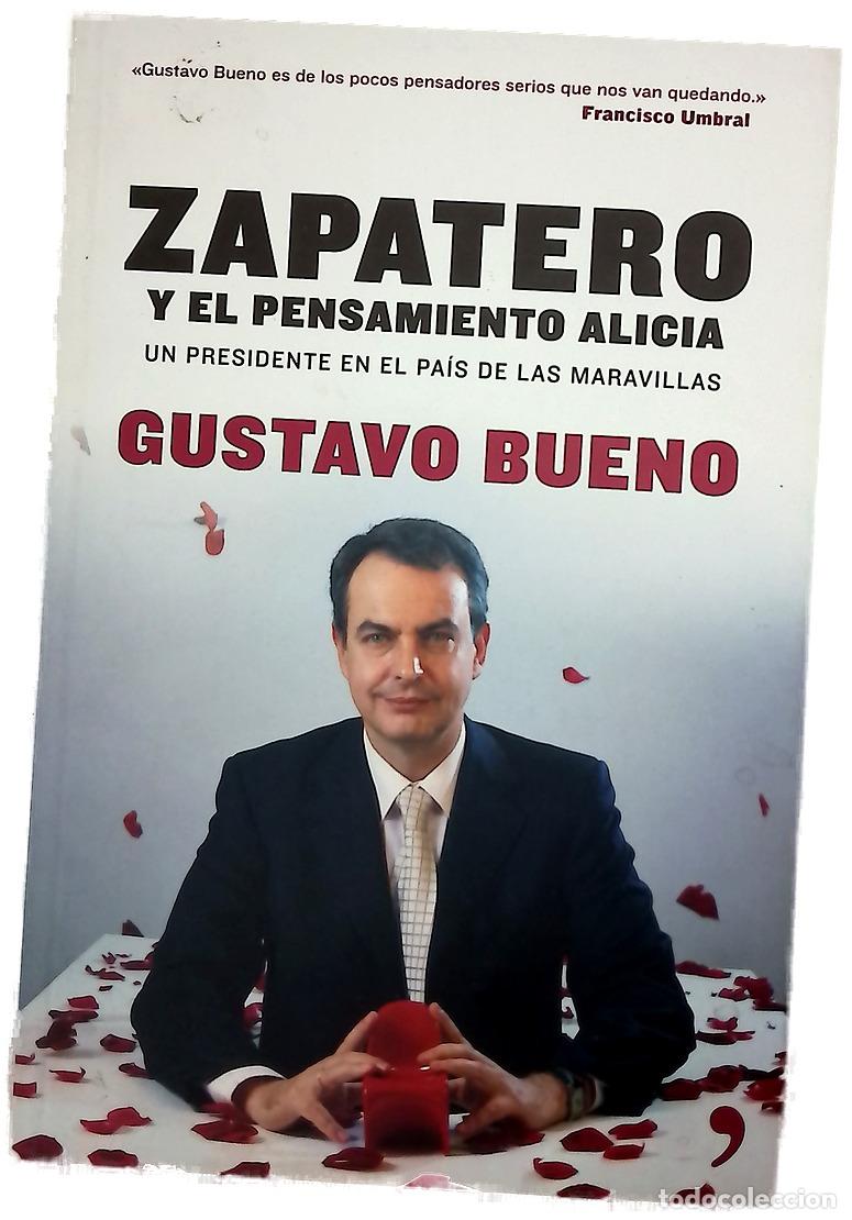 books: Zapatero y el pensamiento Alicia un presidente en el pa&iacute;s de maravillas