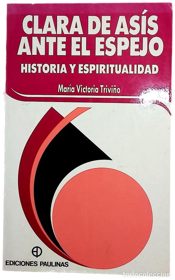 Livros em segunda m&atilde;o: Clara de As&iacute;s ante el espejo historia y espiritualidad