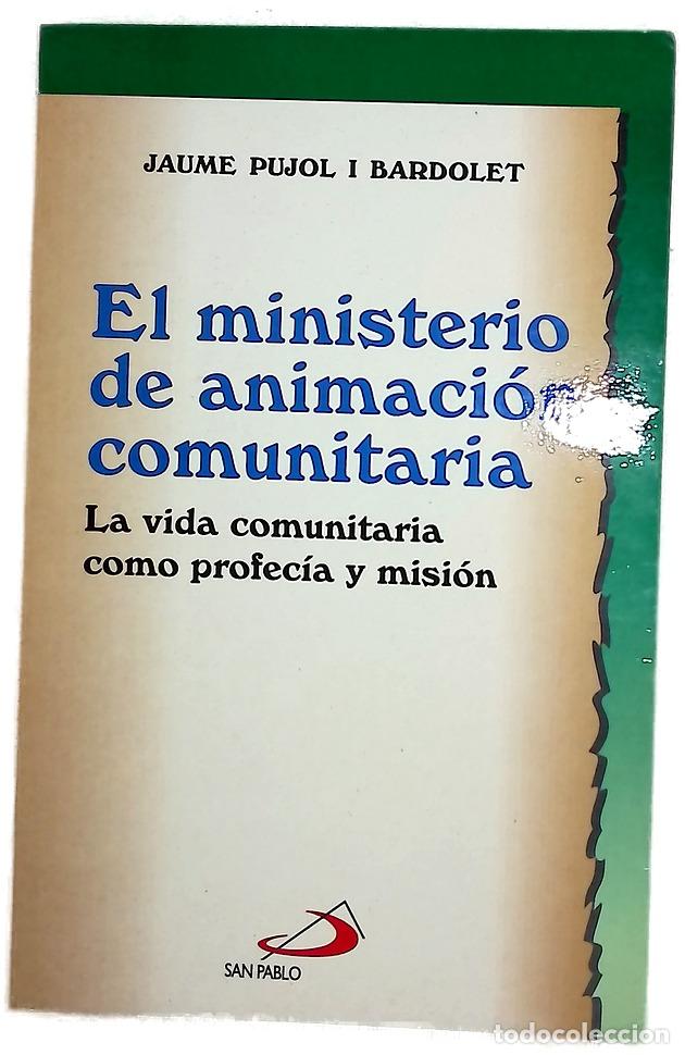 Libros: El ministerio de animaci&oacute;n comunitaria la vida comunitaria como profec&iacute;a y misi&oacute;n