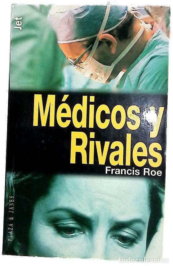 Libros: M&eacute;dicos y rivales - Roe, Francis