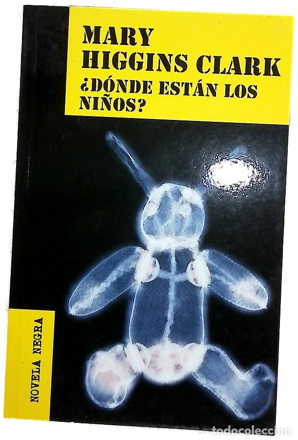 Libros: &iquest;D&oacute;nde est&aacute;n los ni&ntilde;os? - Clark, Mary Higgins; Muri&agrave;, Anna
