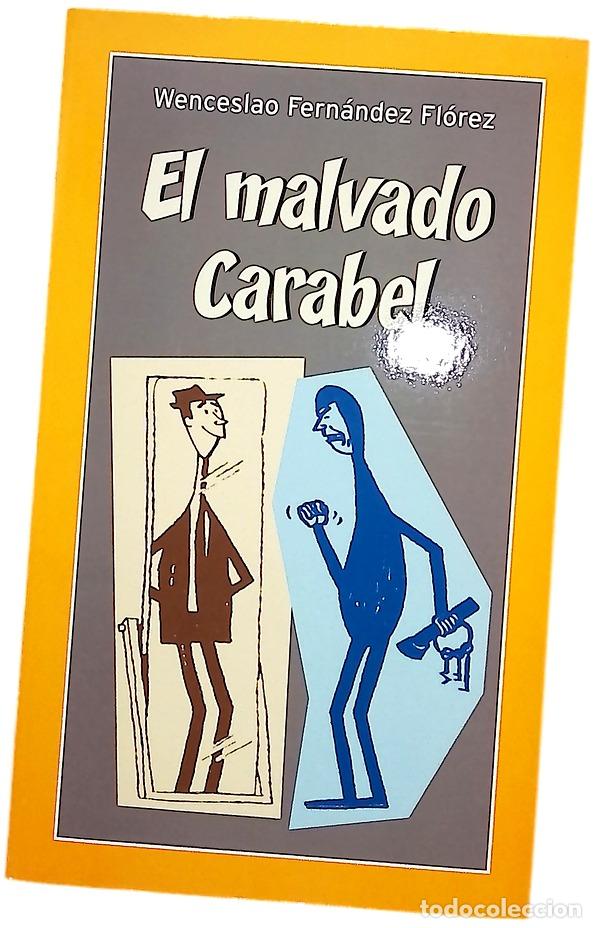 Libros: El malvado Carabel - Fern&aacute;ndez Fl&oacute;rez, Wenceslao