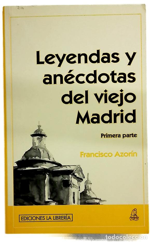 Libros: Leyendas y an&eacute;cdotas del viejo Madrid primera parte