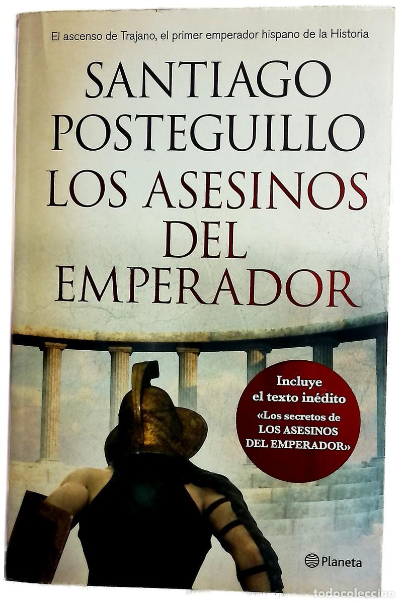 Libros: Los asesinos del emperador : el ascenso de Trajano, el primer emperador hispano de la historia