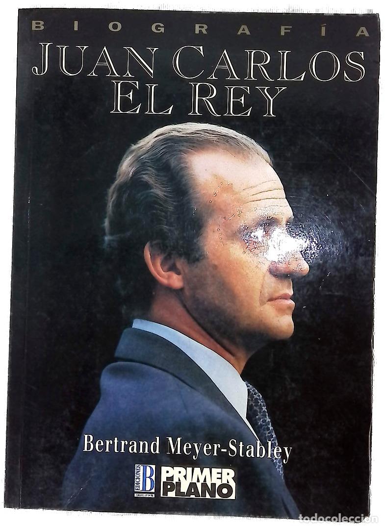 Libros: Juan Carlos : El Rey - Meyer-Stabley, Bertrand