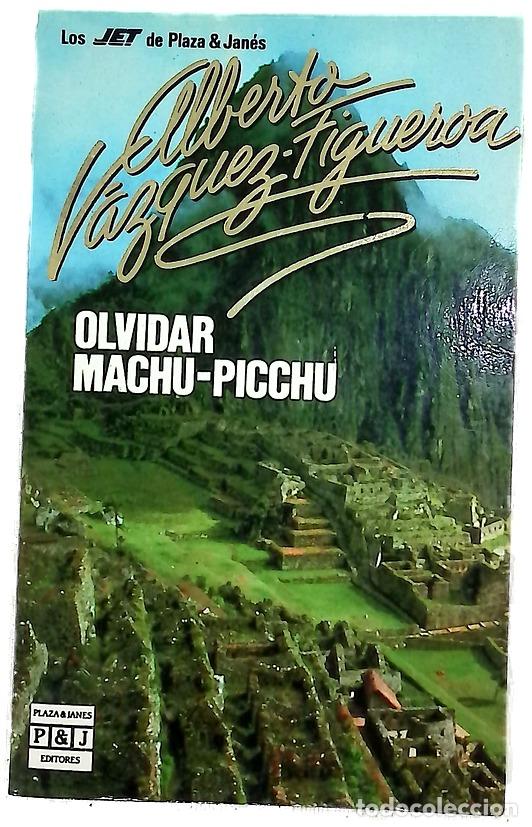 Libros: Olvidar Machu-Picchu - V&aacute;zquez-Figueroa, Alberto