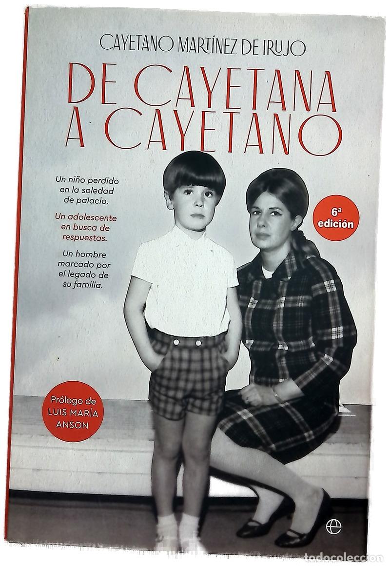 Libri di seconda mano: De Cayetana a Cayetano - Mart&iacute;nez de Irujo, Cayetano