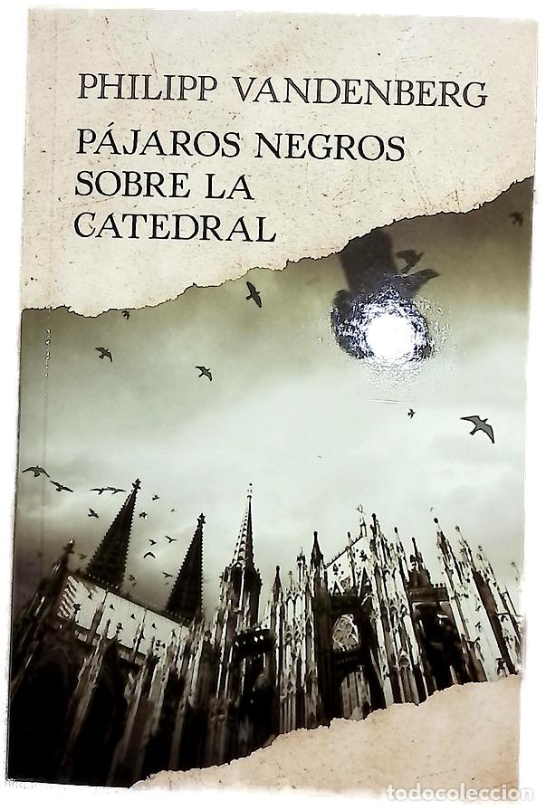 Libri di seconda mano: P&aacute;jaros negros sobre la catedral