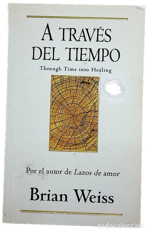 Libri di seconda mano: A trav&eacute;s del tiempo - Weiss, Brian L