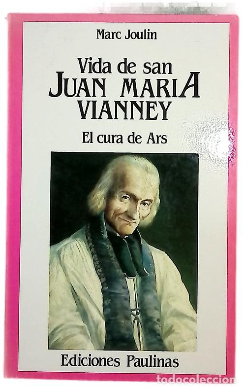 Libros: Vida de San Juan Mar&iacute;a Vianney el cura de Ars