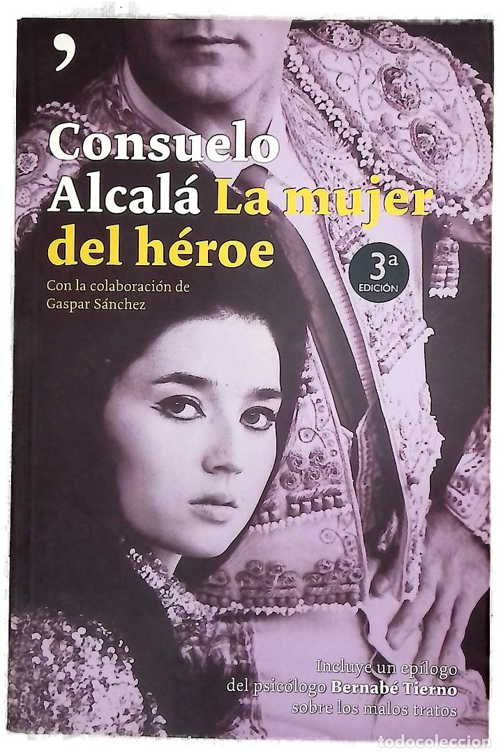 Libros: La mujer del h&eacute;roe - Alcal&aacute;, Consuelo; S&aacute;nchez Salas, Gaspar