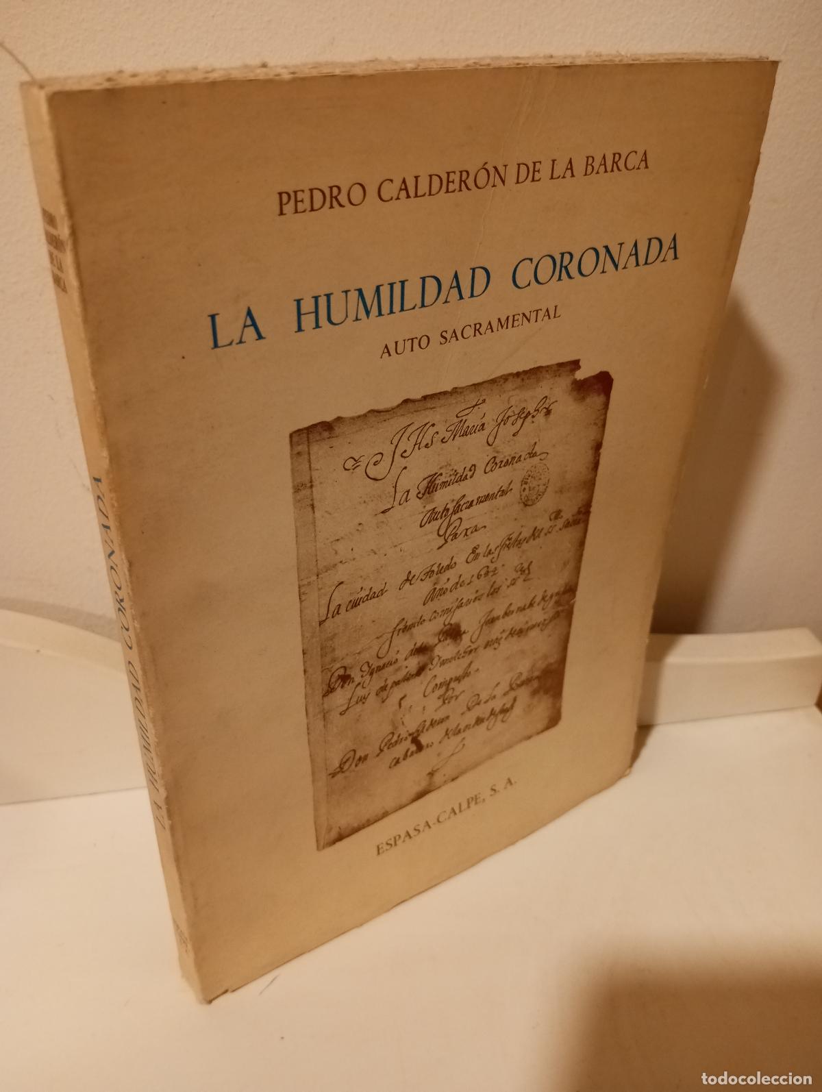 Libros: LA HUMILDAD CORONADA AUTO SACRAMENTAL - Calderon de la Barca, Pedro