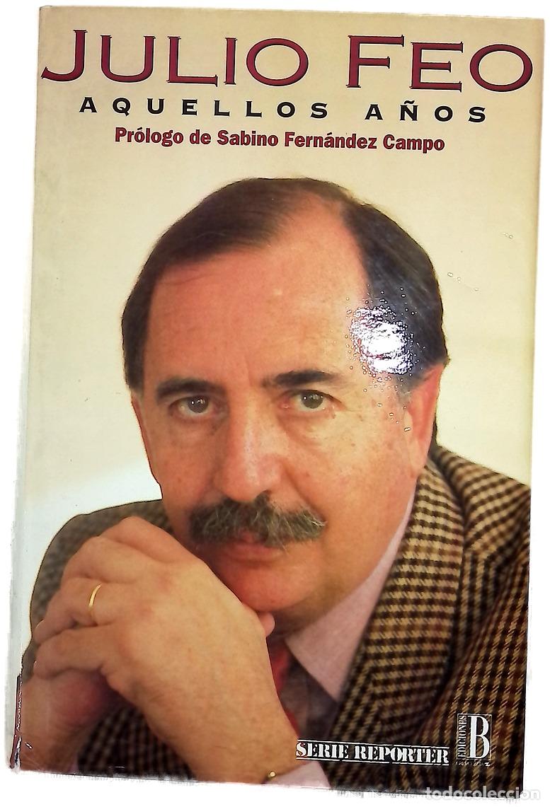 Libros: Aquellos a&ntilde;os - Feo, Julio