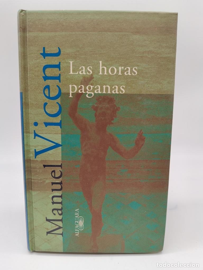 Libros: VICENT, Manuel. - Las horas paganas.
