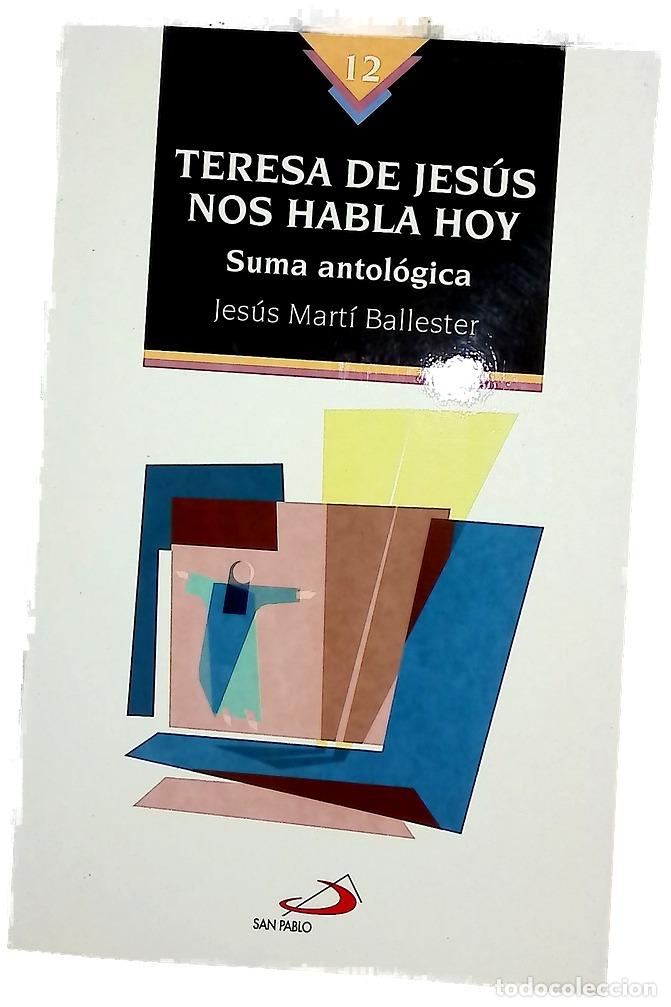 Libros: Teresa de Jes&uacute;s nos habla hoy suma antol&oacute;gica