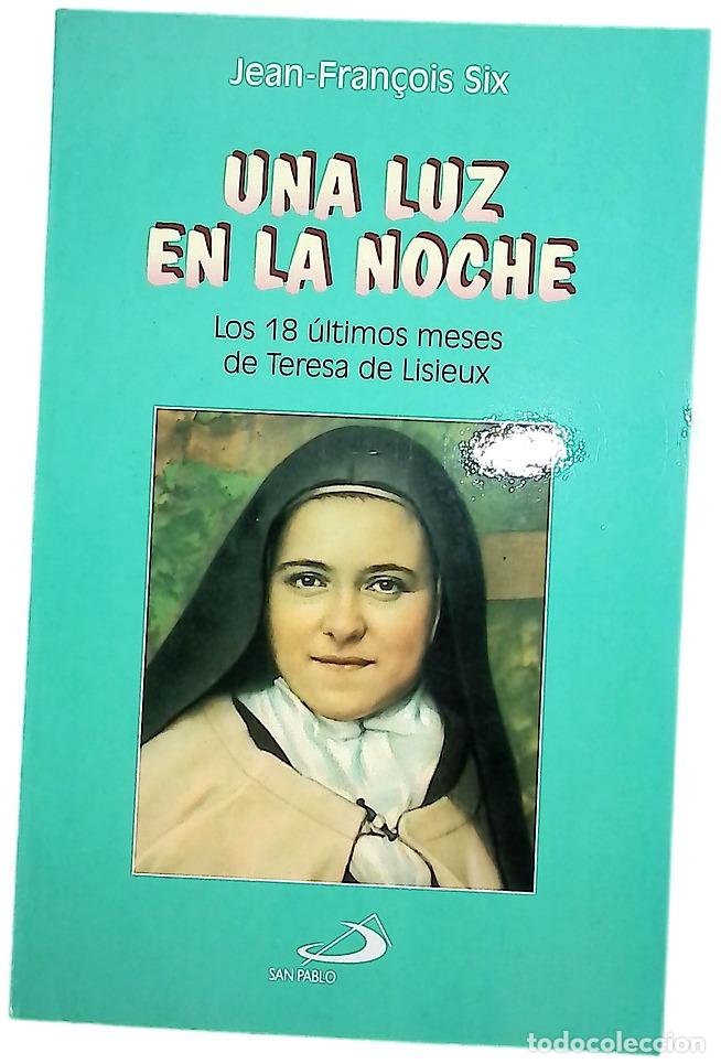 Libros: Una luz en la noche los 18 &uacute;ltimos meses de Teresa de Lisieux