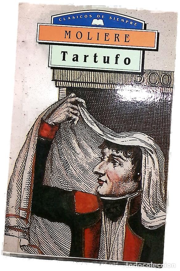 Libros: Tartufo - Moli&egrave;re; L&oacute;pez Castell&oacute;n, Enrique; S&aacute;nchez Castro, Carmelo