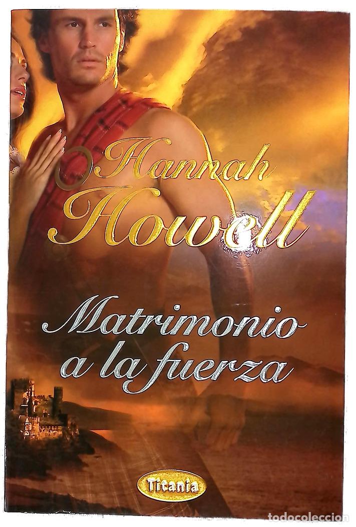 Libros: Matrimonio a la fuerza - Howell, Hannah
