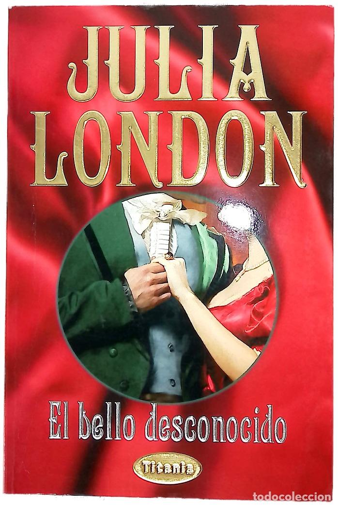 Libros: El bello desconocido - London, Julia