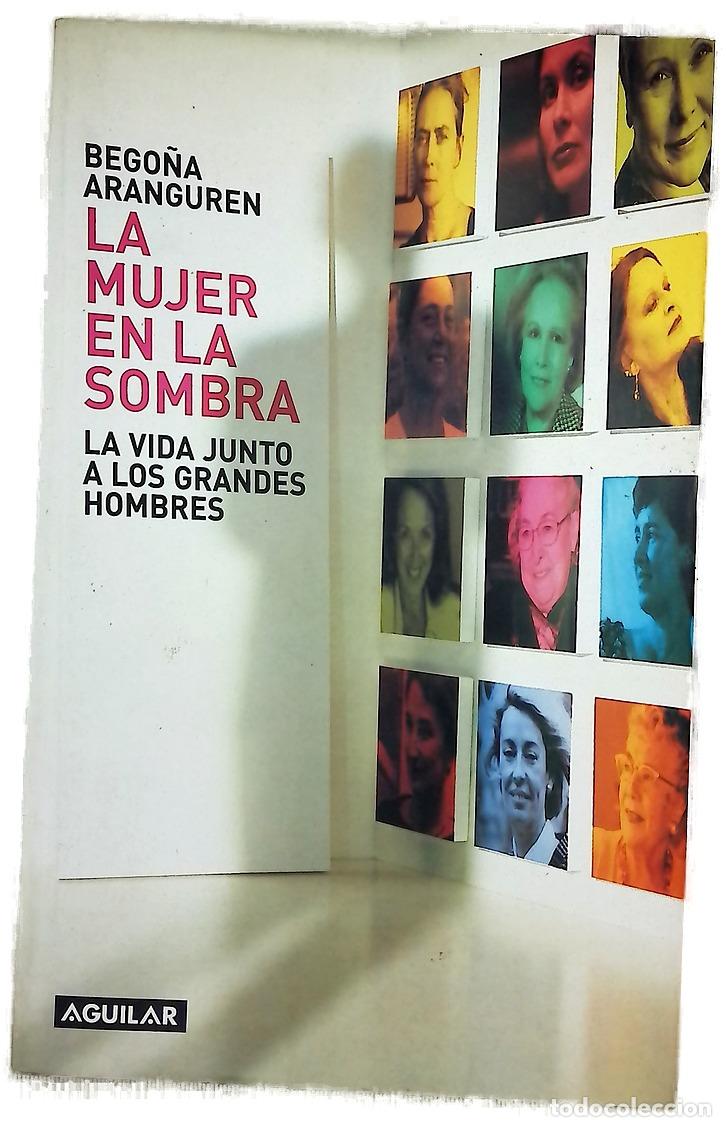 Libros: La mujer en la sombra la vida junto a los grandes hombres