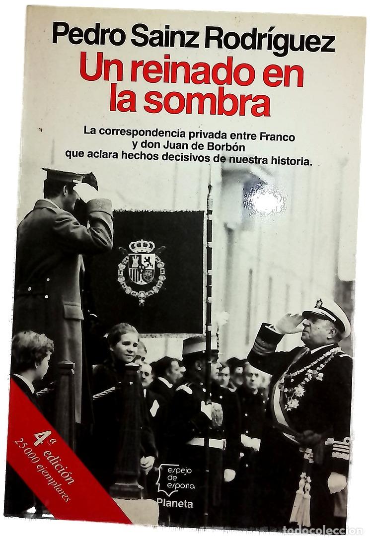 Libros: Un reinado en la sombra - Sainz Rodr&iacute;guez, Pedro