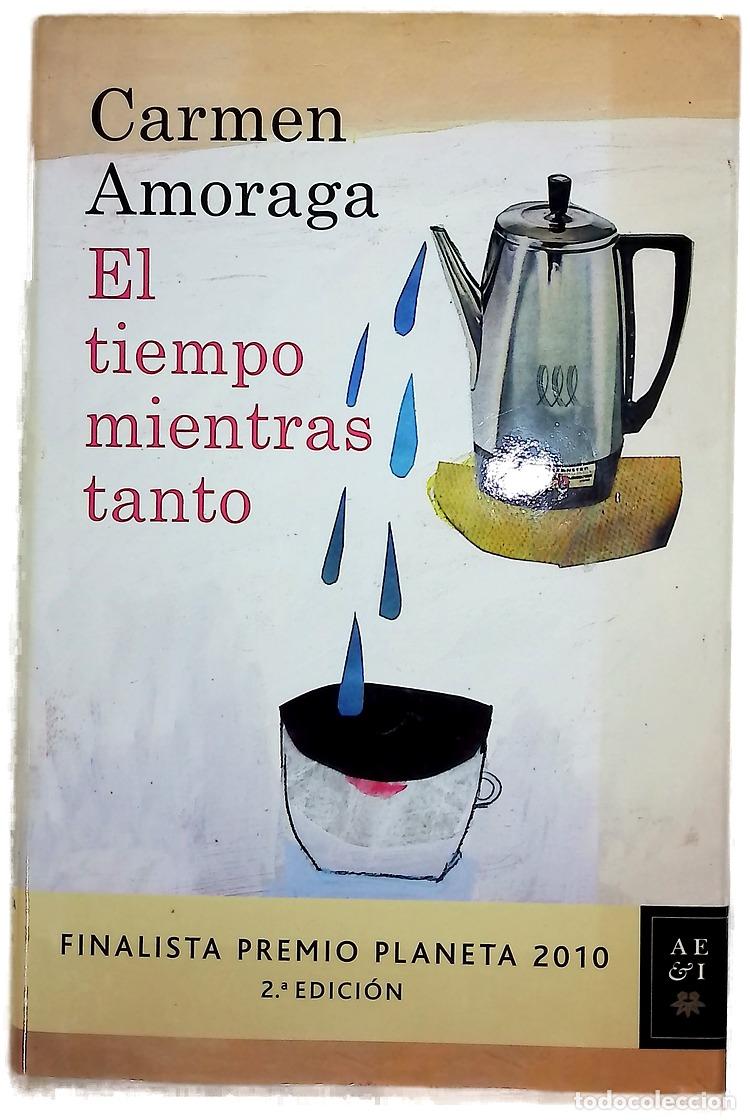Libros: El tiempo mientras tanto - Amoraga, Carmen