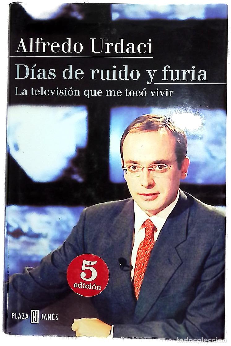 Libros: D&iacute;as de ruido y furia la televisi&oacute;n que me toc&oacute; vivir