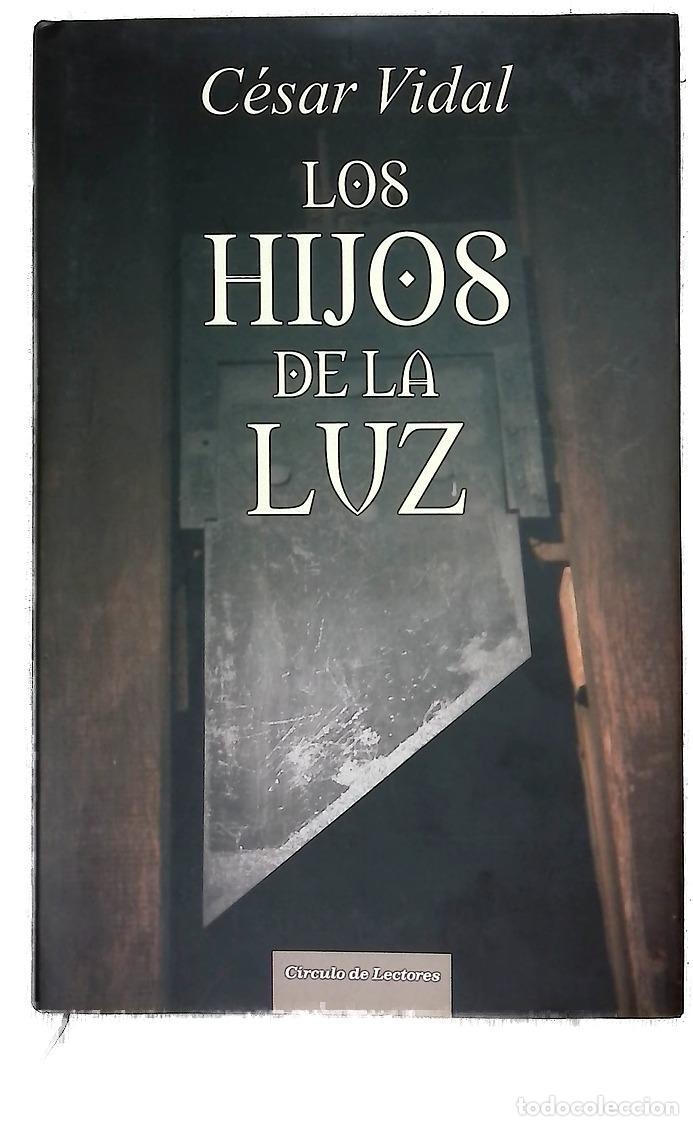 Libros: Los hijos de la luz - Vidal, C&eacute;sar
