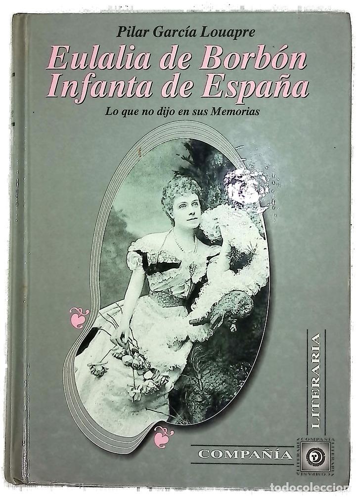 Livros em segunda m&atilde;o: Eulalia de Borb&oacute;n, infanta de Espa&ntilde;a lo que no dijo en sus memorias