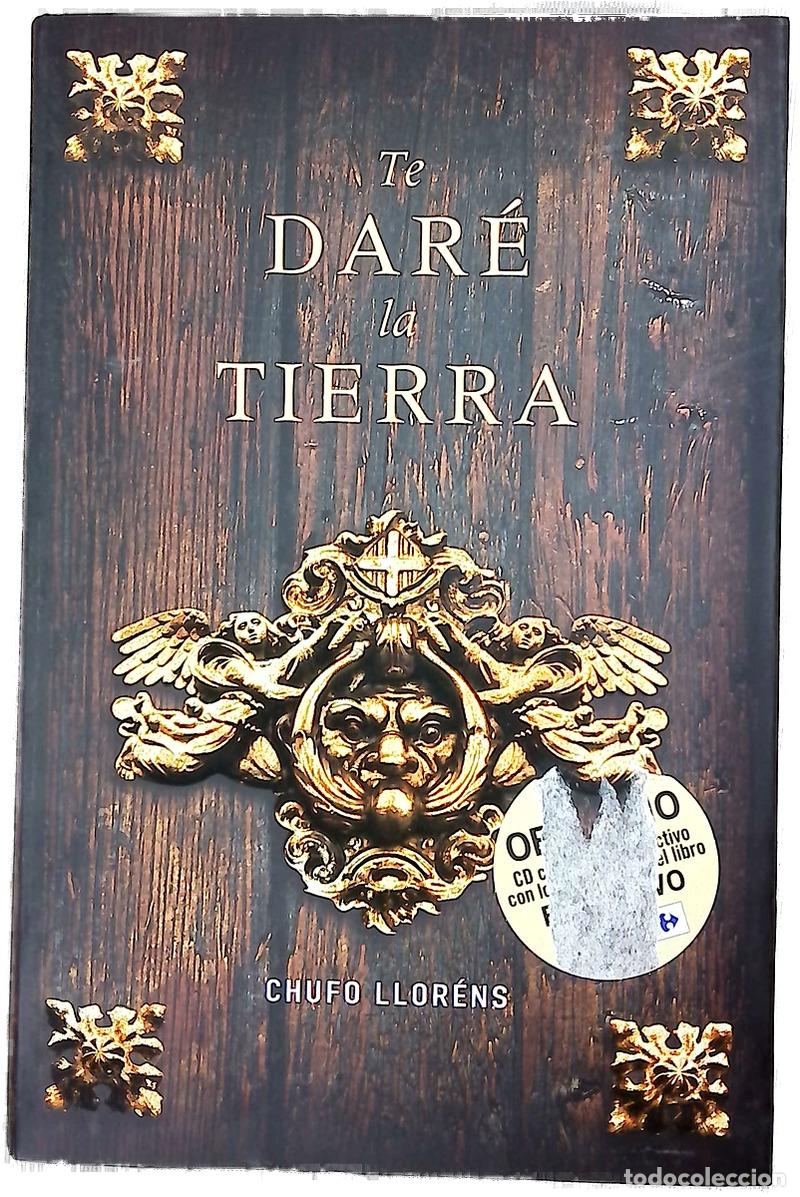 Libros: Te dar&eacute; la tierra - Llor&eacute;ns, Chufo