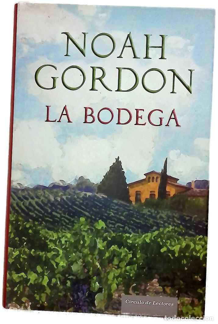 Libros: La bodega - Gordon, Noah - C&iacute;rculo de Lectores
