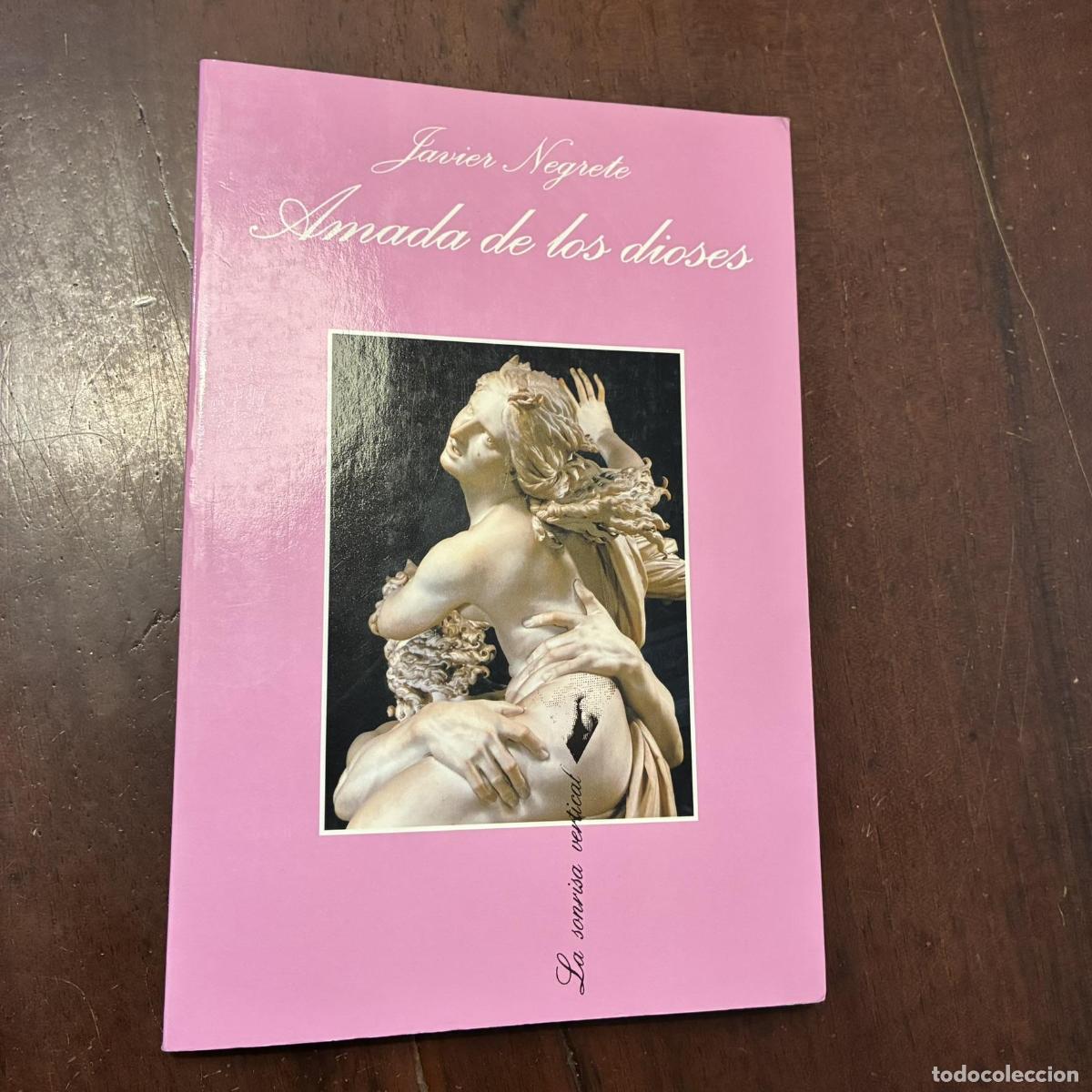 Libros: Amada de los dioses - Javier Negrete
