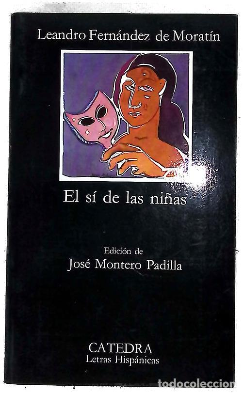 Livros em segunda m&atilde;o: El s&iacute; de las ni&ntilde;as - Fern&aacute;ndez de Morat&iacute;n, Leandro; Montero Padilla, Jos&eacute;