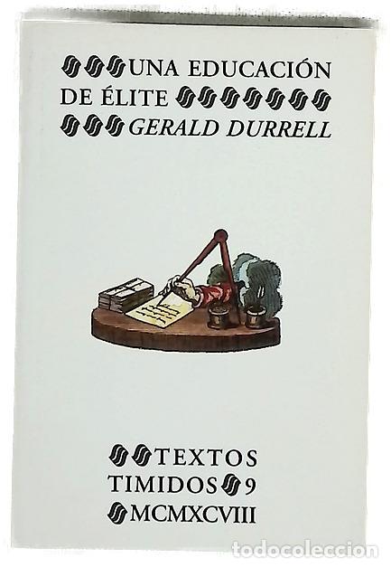 Libros: Una educaci&oacute;n de &eacute;lite - Durrell, Gerald