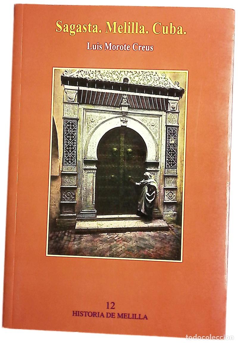 Libros: Sagasta, Melilla, Cuba - Morote, Luis; Saro Gandarillas, Francisco