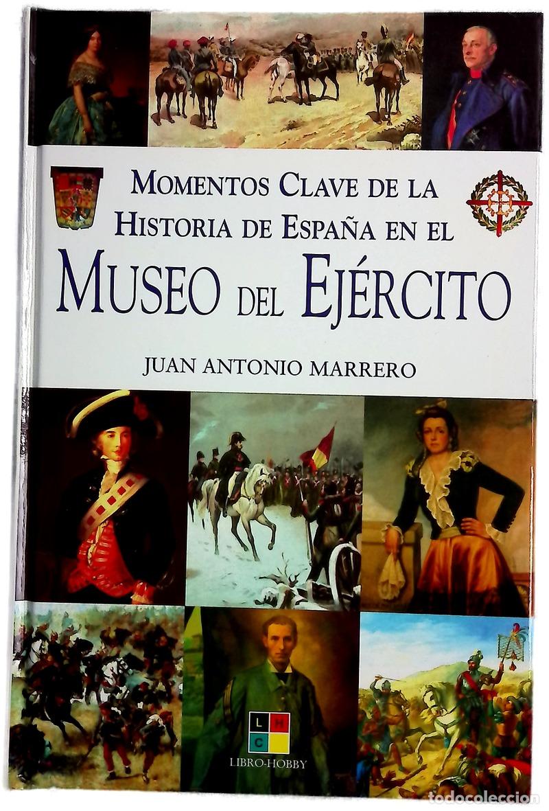 Livros em segunda m&atilde;o: Momentos clave de la historia de Espa&ntilde;a en el Museo del Ej&eacute;rcito