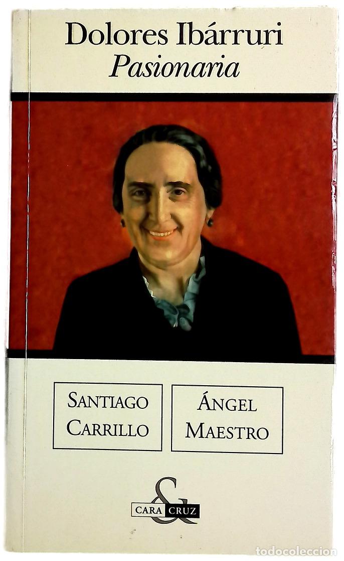 books: Dolores Ib&aacute;rruri - Carrillo, Santiago; Maestro, &Aacute;ngel