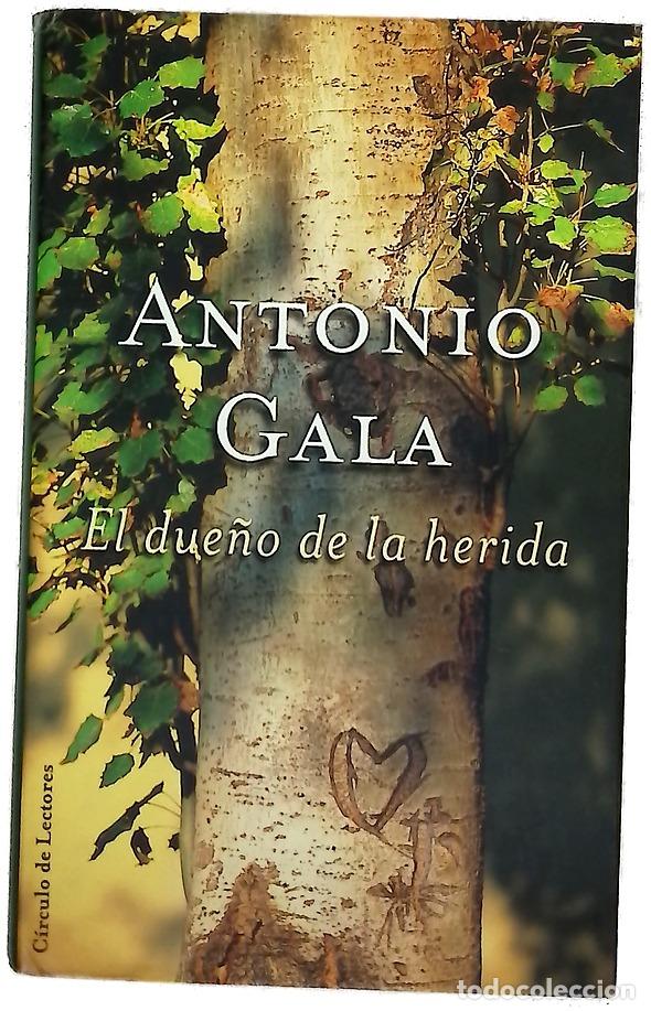 Livres: El due&ntilde;o de la herida - Gala, Antonio