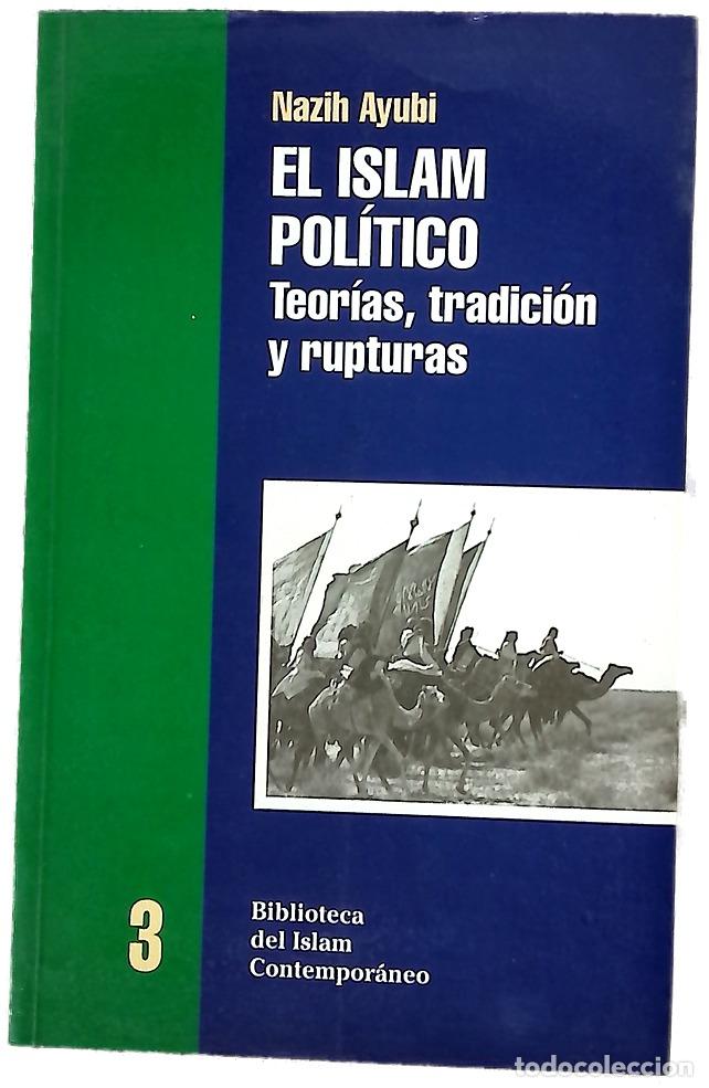 Libros: El Islam pol&iacute;tico teor&iacute;as, tradici&oacute;n y rupturas