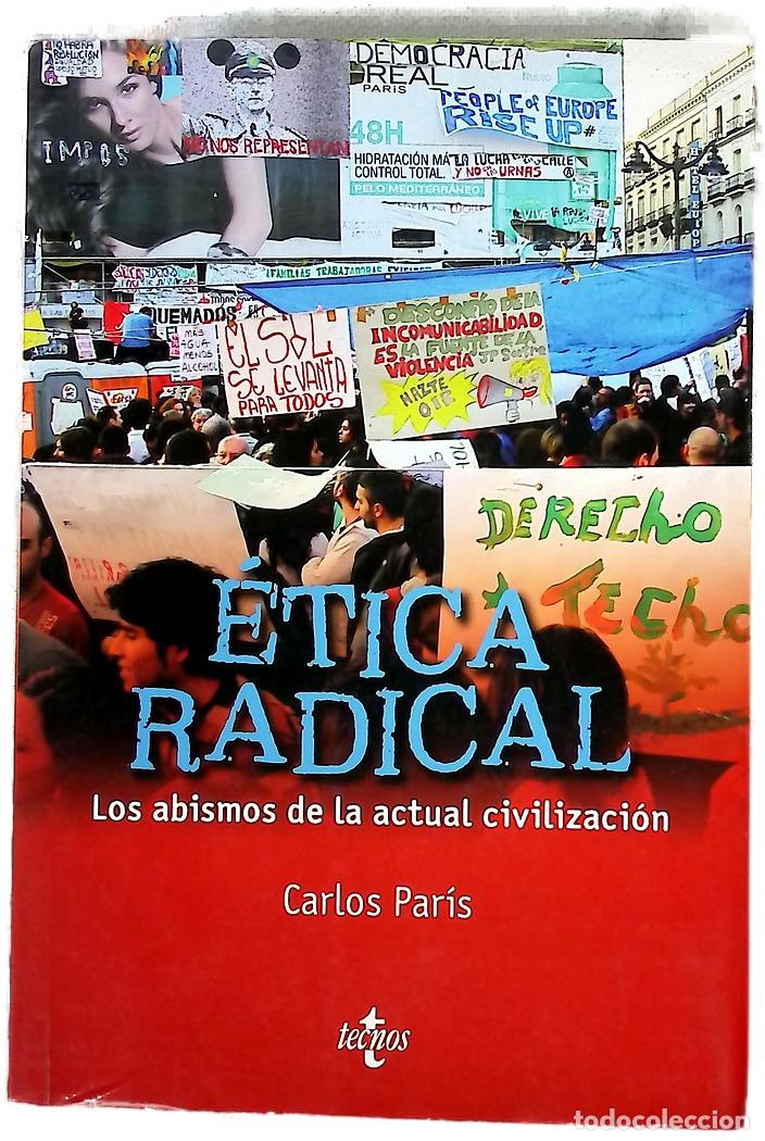 Libros: &Eacute;tica radical : los abismos de la actual civilizaci&oacute;n