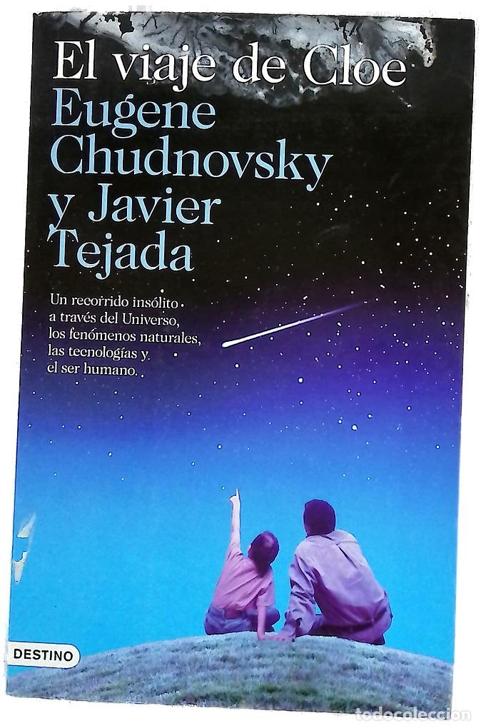 Libros: El viaje de Cloe un recorrido ins&oacute;lito a trav&eacute;s del universo, los fen&oacute;menos naturales, las tecno...
