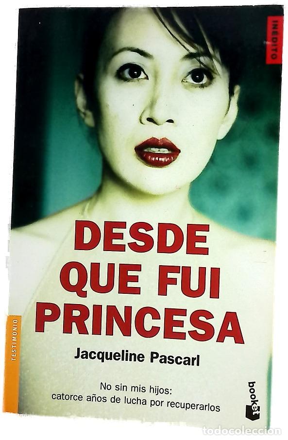 Libros: Desde que fui princesa : no sin mis hijos, catorce a&ntilde;os de lucha