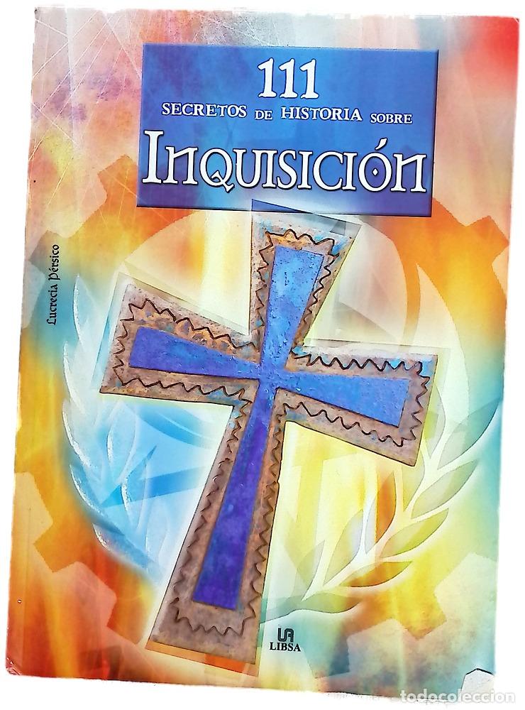 Libros: 111 Secretos de Historia sobre Inquisici&oacute;n