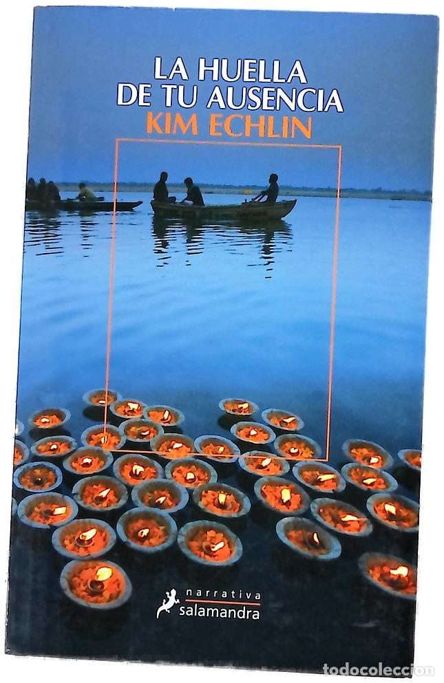Libros: La huella de tu ausencia - Echlin, Kim; Tapia, Sonia