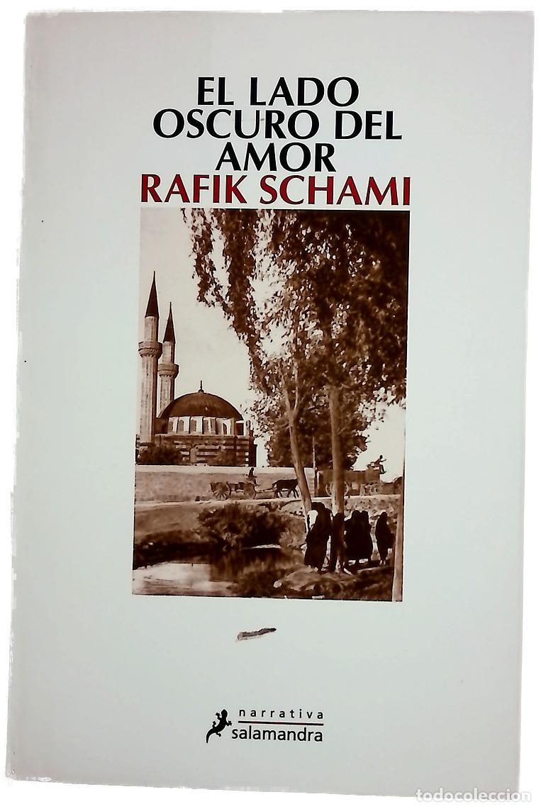 Libros: El lado oscuro del amor - Schami, Rafik