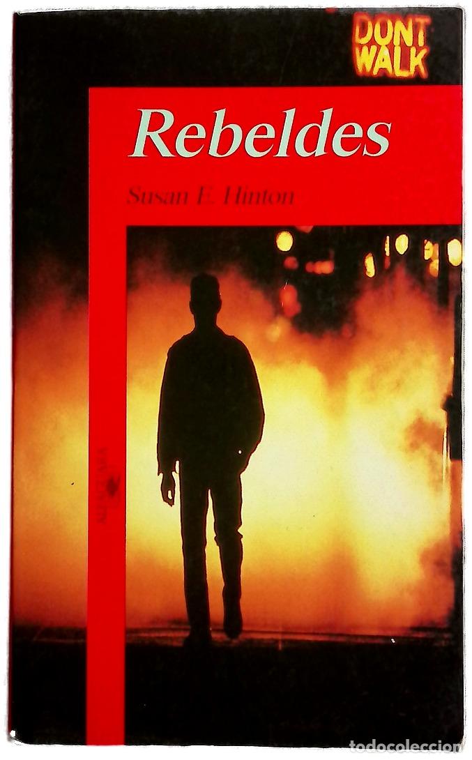 B&uuml;cher: Rebeldes - Hinton, S. E; Mart&iacute;nez-Lage, Miguel