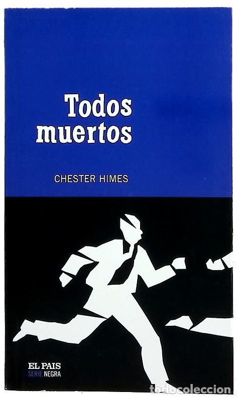 Libros: Todos muertos - Himes, Chester B
